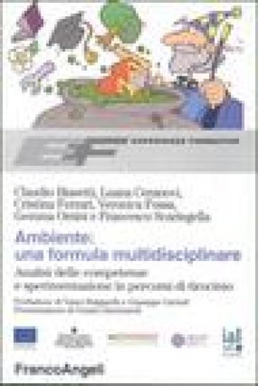 Ambiente: una formula multidisciplinare. Analisi delle competenze e sperimentazione in percorsi di tirocinio