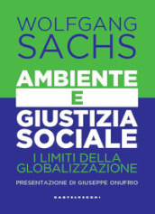 Ambiente e giustizia sociale. I limiti della globalizzazione