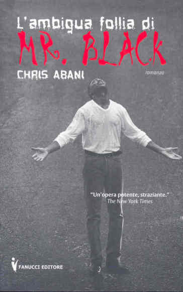 Ambigua follia di Mr. Black (L') - Chris Abani