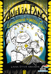 Amelia Fang e l incantesimo di mezza luna