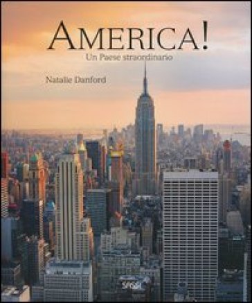 America! Un Paese straordinario - Natalie Danford