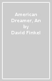 American Dreamer, An