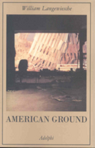 American Ground - William Langewiesche