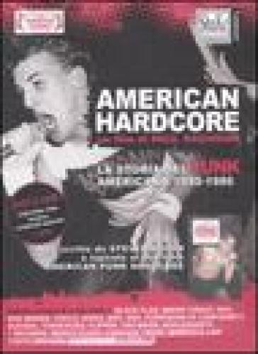 American Hardcore. La storia del punk americano 1980-1986. DVD. Con libro - Paul Rachman