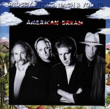 American dream - Crosby Stills Nash & Young