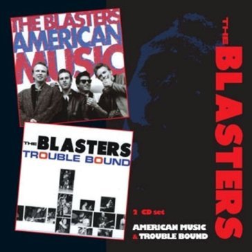 American music & trouble bound - BLASTERS