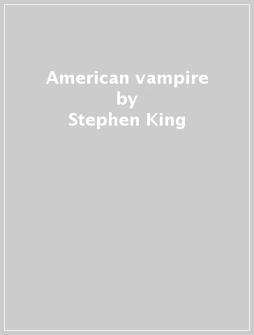 American vampire - Stephen King