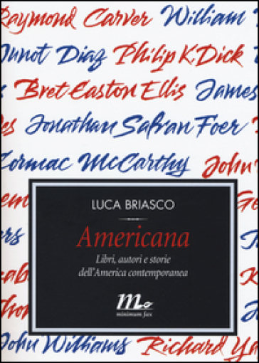 Americana. Libri, autori e storie dell'America contemporanea - Luca Briasco