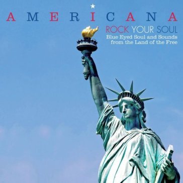 Americana - rock your soul - AA.VV. Artisti Vari