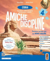 Amiche discipline. Crescere insieme per un mondo migliore. Con Storia, Geografia, Matematica, Scienze, Atlante, Quaderno Antropologico, Quaderno Scientifico. Per la 4 ¿ classe della Scuola elementare. Con e-book. Con espansione online. Vol. 1