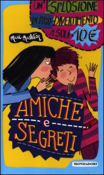 Amiche e segreti - Rosie Rushton