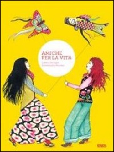 Amiche per la vita. Ediz. illustrata - Laetitia Bourget