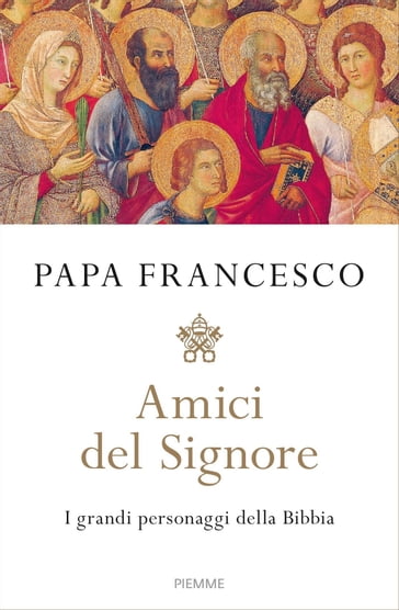 Amici del Signore - Francesco Papa