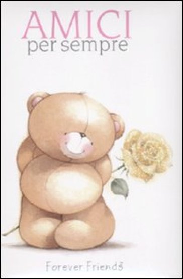 Amici per sempre. Forever friends. Ediz. illustrata - Helen Exley - Pam Brown