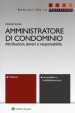 Amministratore di condominio. Attribuzioni, doveri e responsabilità. Con e-book