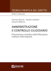 Amministrazione e controllo giudiziario. Repressione e bonifica dell infiltrazione mafiosa nelle imprese