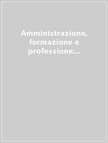 Amministrazione, formazione e professione: gli ingegneri in Italia fra Sette e Ottocento