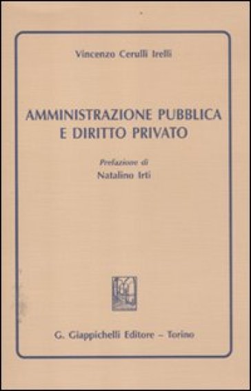 Amministrazione pubblica e diritto privato - Vincenzo Cerulli Irelli