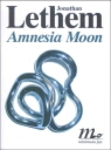 Amnesia moon - Jonathan Lethem