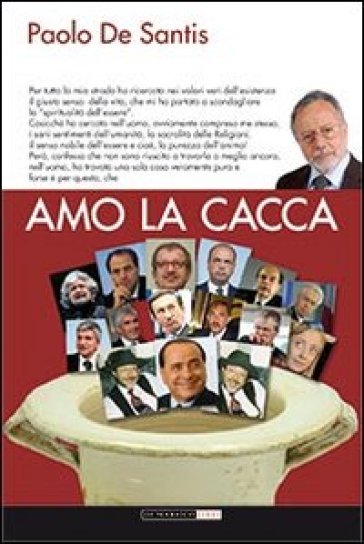 Amo la cacca - Paolo De Santis