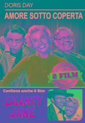 Amore Sotto Coperta / Calamity Jane