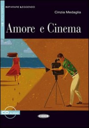 Amore e cinema. Ediz. inglese. Con CD Audio - Cinzia Medaglia