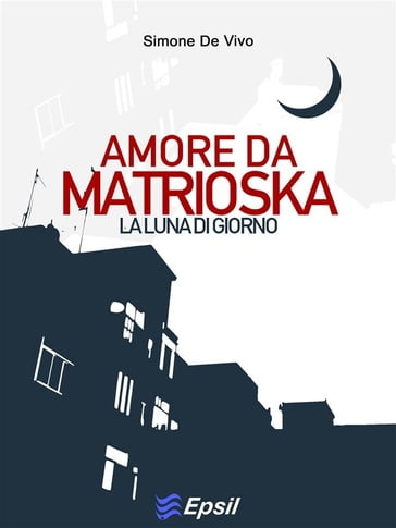 Amore da Matrioska - Simone De Vivo