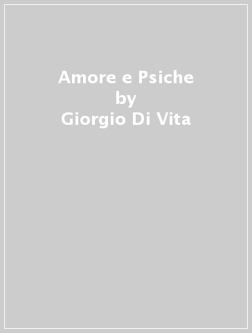 Amore e Psiche - Giorgio Di Vita