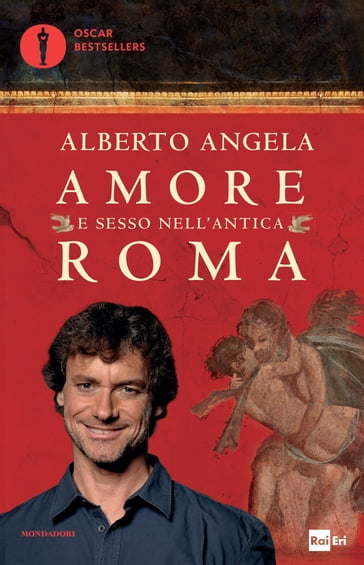 Amore e sesso nell'antica Roma - Alberto Angela
