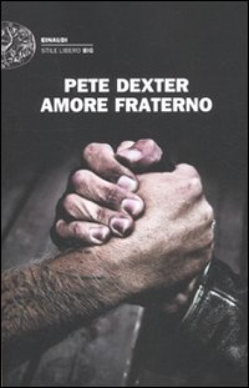 Amore fraterno - Pete Dexter