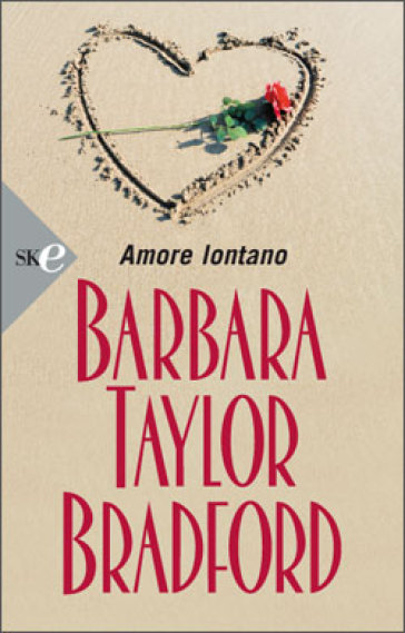 Amore lontano - Barbara Taylor Bradford