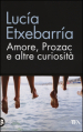 Amore, prozac e altre curiosità