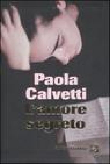 Amore segreto (L') - Paola Calvetti