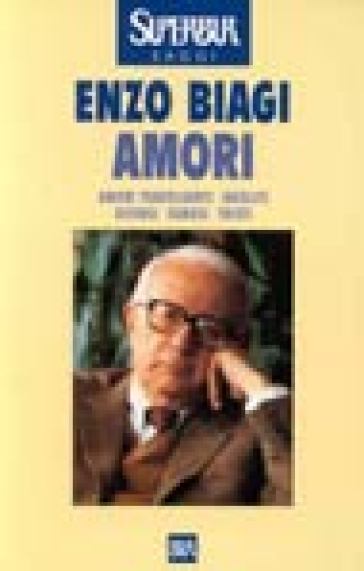 Amori - Enzo Biagi