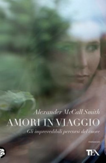 Amori in viaggio - Alexander McCall Smith