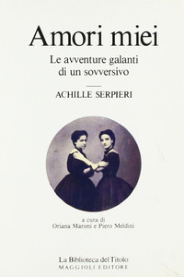 Amori miei - Achille Serpieri