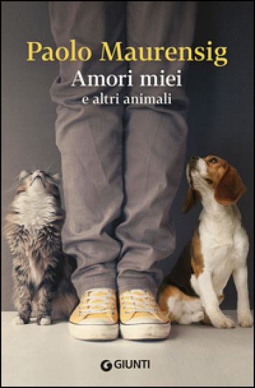 Amori miei e altri animali - Paolo Maurensig