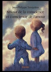 Amour de la conscience et conscience de l amour