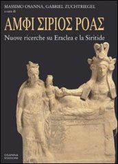 Amphi Sirios roas. Nuove ricerche su Eraclea e la Siritide