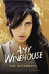 Amy Winehouse - The Biography