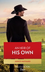An Heir Of His Own (Mills & Boon Desire) (Texas Cattleman s Club: Fathers and Sons, Book 1)