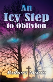 An Icy Step to Oblivion