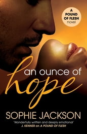 An Ounce of Hope: A Pound of Flesh Book 2