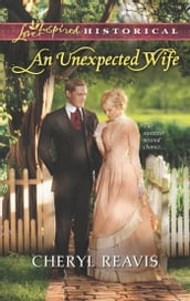An Unexpected Wife (Mills & Boon Love Inspired Historical)