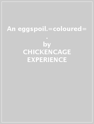 An eggspoil.=coloured=  . - CHICKENCAGE EXPERIENCE