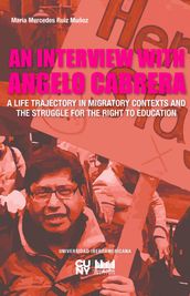 An interview with Angelo Cabrera. A life trajectory in migratory contexts and the struggle for the right to education