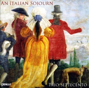 An italian sojourn - TRIO SETTECENTO