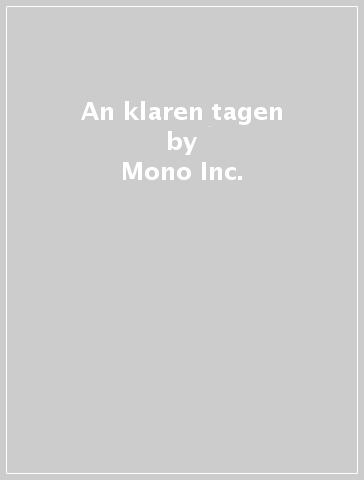 An klaren tagen - Mono Inc.