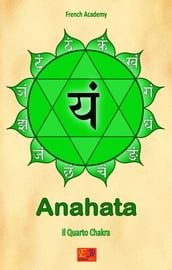 Anahata - Il Quarto Chakra