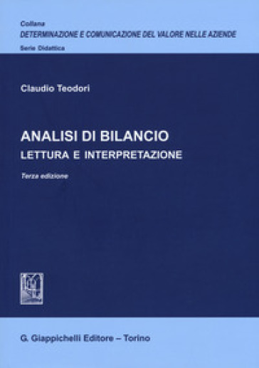 Analisi di bilancio. Lettura e interpretazione - Claudio Teodori